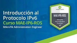 Introducción a IPv6 con MikroTik RouterOS (Certificación MAE-IP6-ROS)