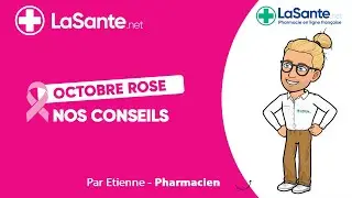 Les conseils LaSante.net pour Octobre Rose