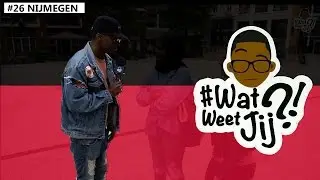 #WATWEETJIJ?! | #26 NIJMEGEN.