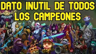 1 DATO INUTIL de cada CAMPEON de LEAGUE OF LEGENDS