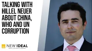 Talking With Hillel Neuer About China, WHO and UN Corruption