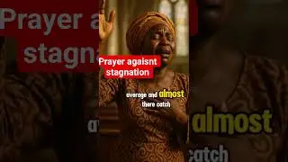 prayer against stagnation #christain #prayer #stagnation #delay #faith #declaration #psalm #God