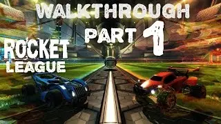 Rocket league walkthrough  part 1