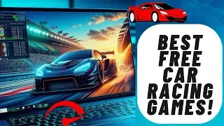 5 Best Free Car Racing Games for PC - 2024