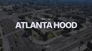 Atlanta - Hood FREE | FiveM Map