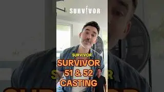 Survivor Casting for Survivor 51 and 52!