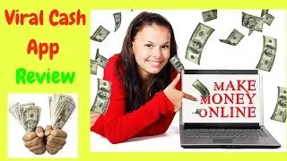Viral Cash App Review - Make money online easily through 2018 video upload