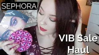 Sephora VIB Sale Haul || Fall 2017