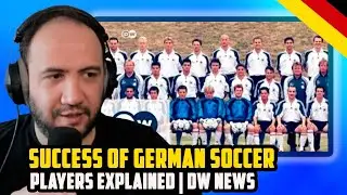 🇩🇪 Success of German soccer players explained | DW News | Teacher Paul Reacts