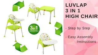 How to assemble LuvLap 3 in 1 High Chair? | Easy step by step instructions