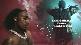 Loe Shimmy - Demon (feat. NoCap) [Official Visualizer]