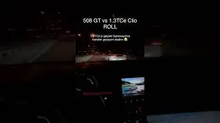 1.3 TCe Clio vs 1.6 225 hp 508 Otobanda Kapışma / #shorts