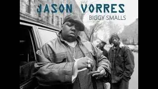 JASON VORRES biggy smalls