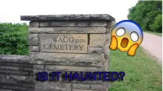 Our Night At Waco Cemetery!!! |IS IT HAUNTED Pt.1|