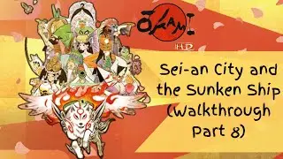 Okami - Sei-an City and the Sunken Ship (Walkthrough Part 8)