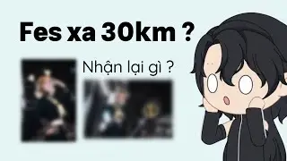 Đi fes c&aacute;ch 30km chỉ để l&agrave;m điều n&agrave;y - Artist Day 14