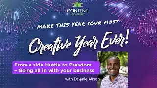From a side Hustle to Full Freedom &ndash; Going all in with your business - Daleele Alison - CYE21