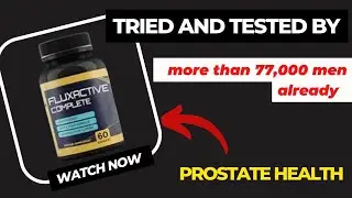 FLUXACTIVE COMPLETE SUPPLEMENT FOR PROSTATE HEALTH 2022 FLUXACTIVE COMPLETE REVIEW