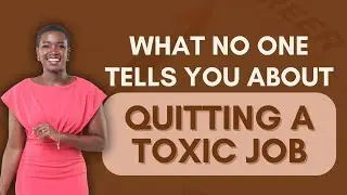 Leaving a Toxic Job? 7 Life-Changing Benefits You Never Expected