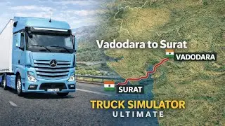 Vadodara to Surat 🚛 | Mercedes Truck Driving | Truck Simulator Ultimate Gameplay 🇮🇳 