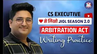 💖Dil se Likho JIGL 2.0| ARBITRATION ACT WRITING PRACTICE 🔴CS Ankush Sir 🔥June25 #vgstudyhub
