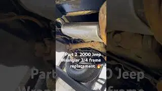 2000 Jeep Wrangler 3/4 frame replacement #jeep #welding #automobile #mechanic #jeepwranglers