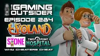 Ep 284 | Evoland, Stone, Two Point Hospital & Why Cheaters Cheat