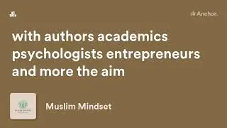 Muslim Mindset Podcast Trailer