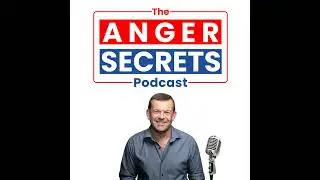 104 - Breaking The Anger Cycle: A Story Of Transformation
