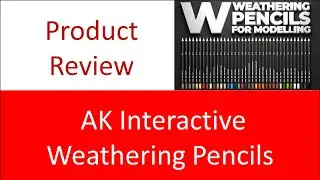 Product Review: AK Interactive Weathering Pencils