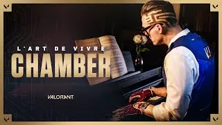 CHAMBER // L&rsquo;ART DE VIVRE - VALORANT