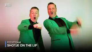Feestteam - Shotje On The Lip (Offici&euml;le Videoclip)