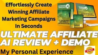 Ultimate Affiliate AI Review: Boost Your Affiliate Marketing Effortlessly! + Exclusive Bonuses+Demo