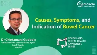 Causes of Bleeding in Stool | Causes, Symptoms Bowel Cancer 2022 | Dr. Chintamani Godbole