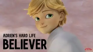 Adrien Agreste || Believer AMV