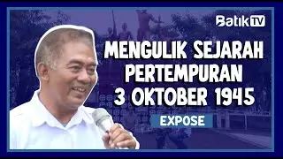 MENGULIK SEJARAH PERTEMPURAN 3 OKTOBER 1945 - EXPOSE