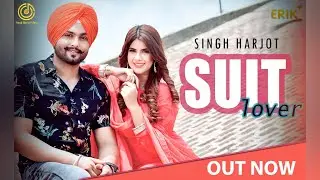 Suit Lover - (Official Video) - Singh Harjot | New Punjabi Song 2022 | Latest Punjabi Song 2022