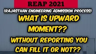 what is upward moment?? &brvbar;&brvbar; REAP 2021 &brvbar;&brvbar; and many more about reap