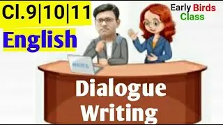 Dialogue writing | tips for dialogue writing | How to write dialogue | CBSE|English|Class 9|10|11