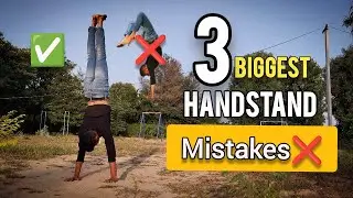 Don't Make These 3 Handstand Mistakes while Learning a Handstand