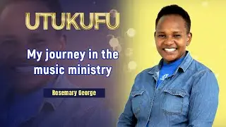 MY MUSIC JOURNEY || ROSEMARY GEORGE