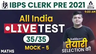 IBPS Clerk 2021 Maths | All India Live Test Mock #5