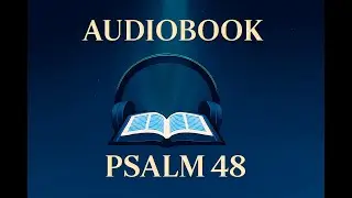 📘 Psalm 48 – Audio