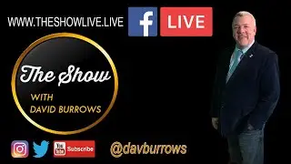 The Show with David Burrows Ep. 533