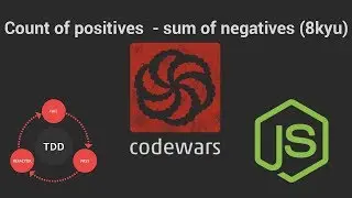 Codewars: Count of positives - sum of negatives (8 kyu) TDD in JavaScript