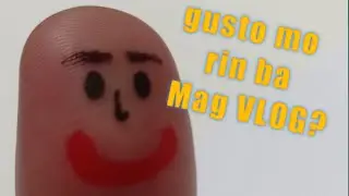 GUSTO KO MAG VLOG