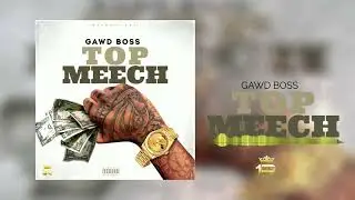 Gawd Boss - Top Meech (Official Audio Visualizer)