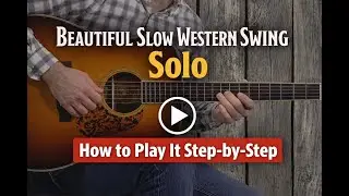 A Beautiful Slow Western Swing Guitar Solo - How to Play on Guitar