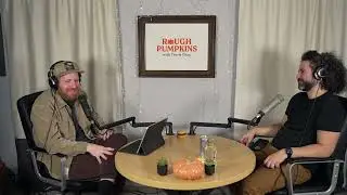Rough Pumpkins EPISODE 9| Rich Derbyshire