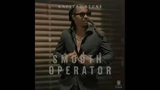 Kapital Stone - Smooth Operator (Official Lyric Video)